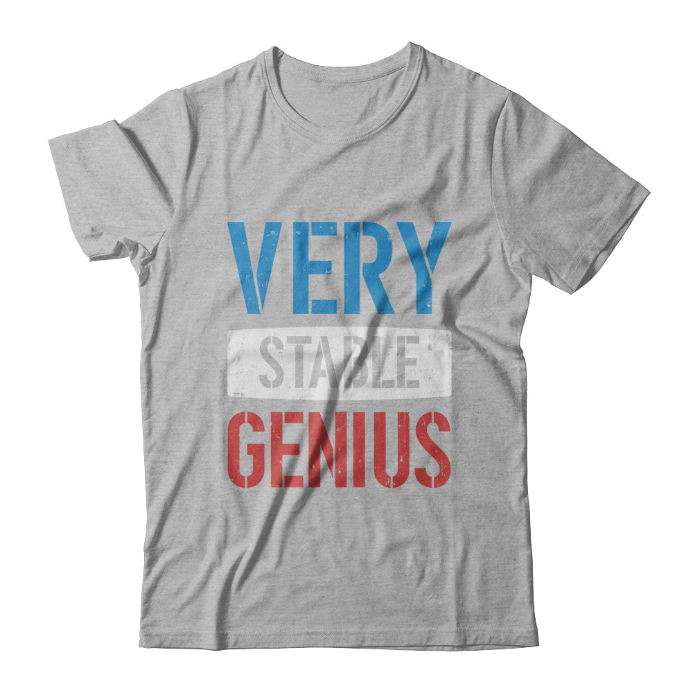 Very Stable Genius T-Shirt & Hoodie | Teecentury.com