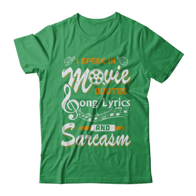 I Speak In Movie Quotes Song Lyrics And Sarcasm T-Shirt & Hoodie | Teecentury.com