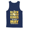 Black Kings Are Born In May Birthday T-Shirt & Hoodie | Teecentury.com