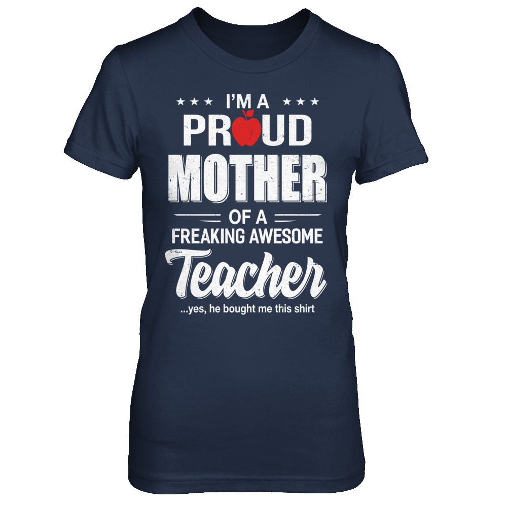 I'm A Proud Mother From Awesome Teacher Son Mom T-Shirt & Hoodie | Teecentury.com