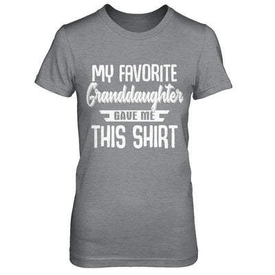 My Favorite Granddaughter Gave Me This T-Shirt & Hoodie | Teecentury.com