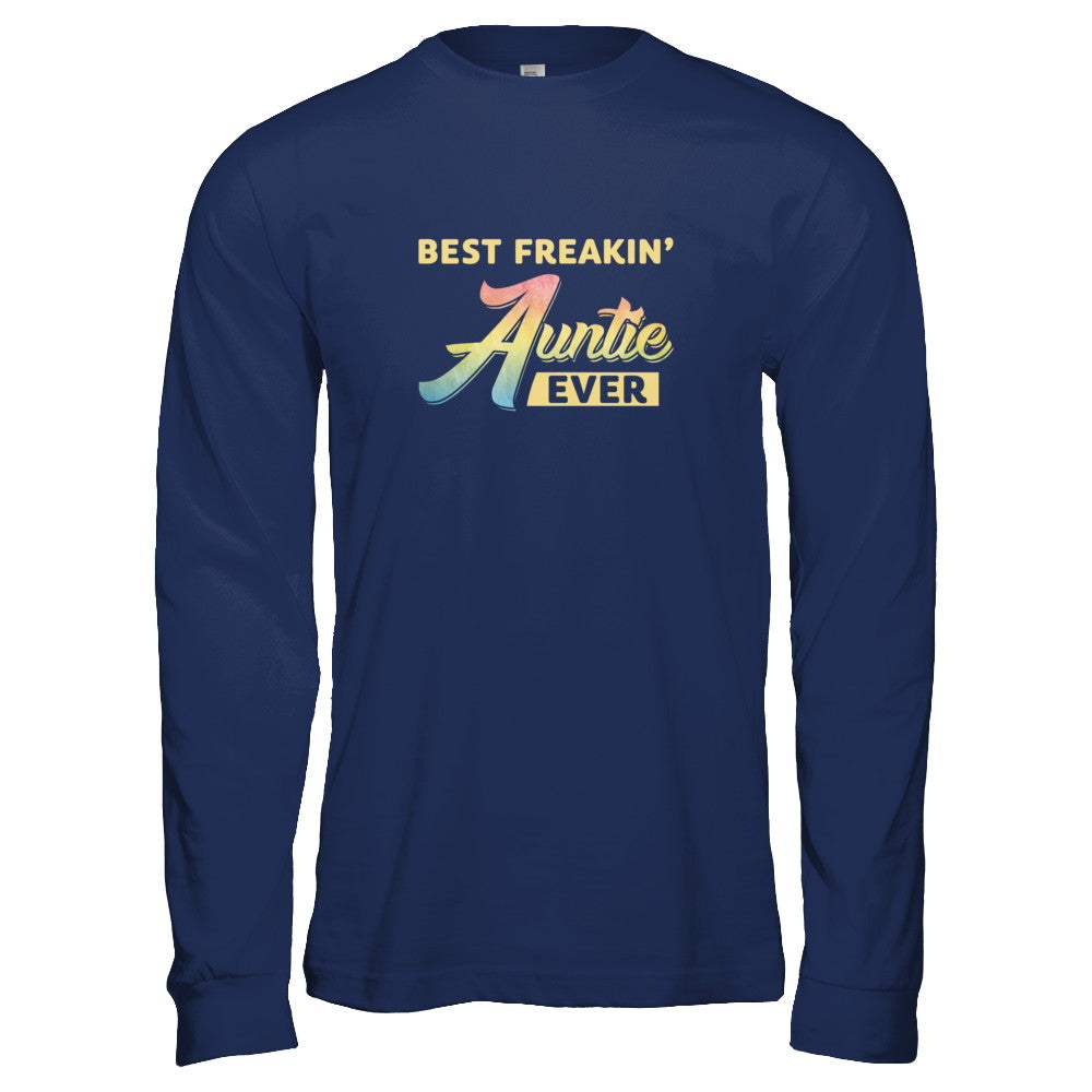 Best Freakin' Auntie Ever T-Shirt & Tank Top | Teecentury.com