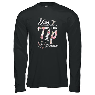 Just The Tip I Promise Funny Saying Nurse Nursing Gift T-Shirt & Tank Top | Teecentury.com