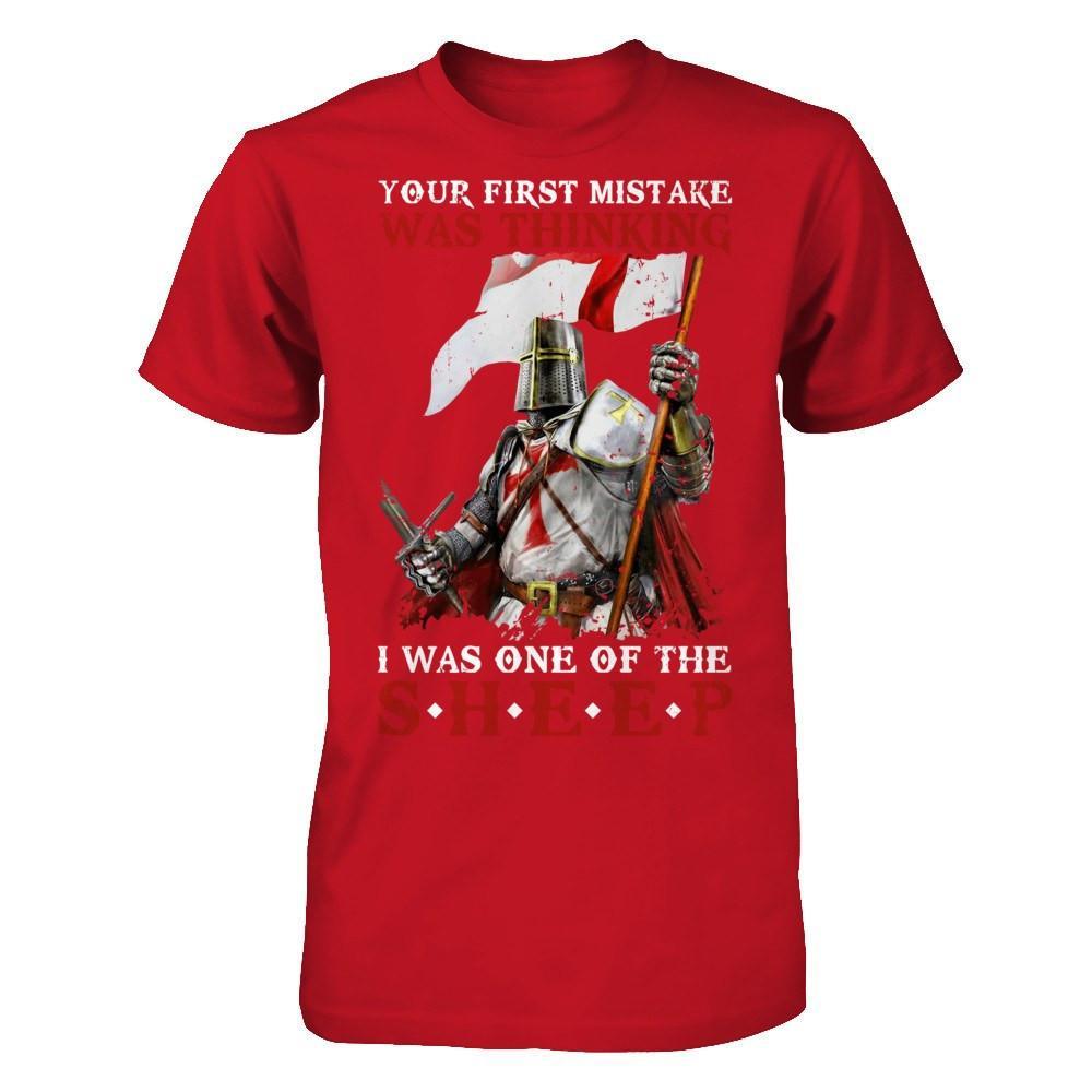 Knight Templar Your First Mistake Was Thinking I Was One Of The Sheep T-Shirt & Hoodie | Teecentury.com