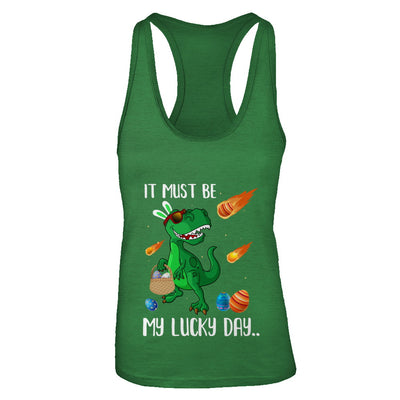 Funny Easter Bunny Dinosaur It Must Be My Lucky Day T-Shirt & Tank Top | Teecentury.com