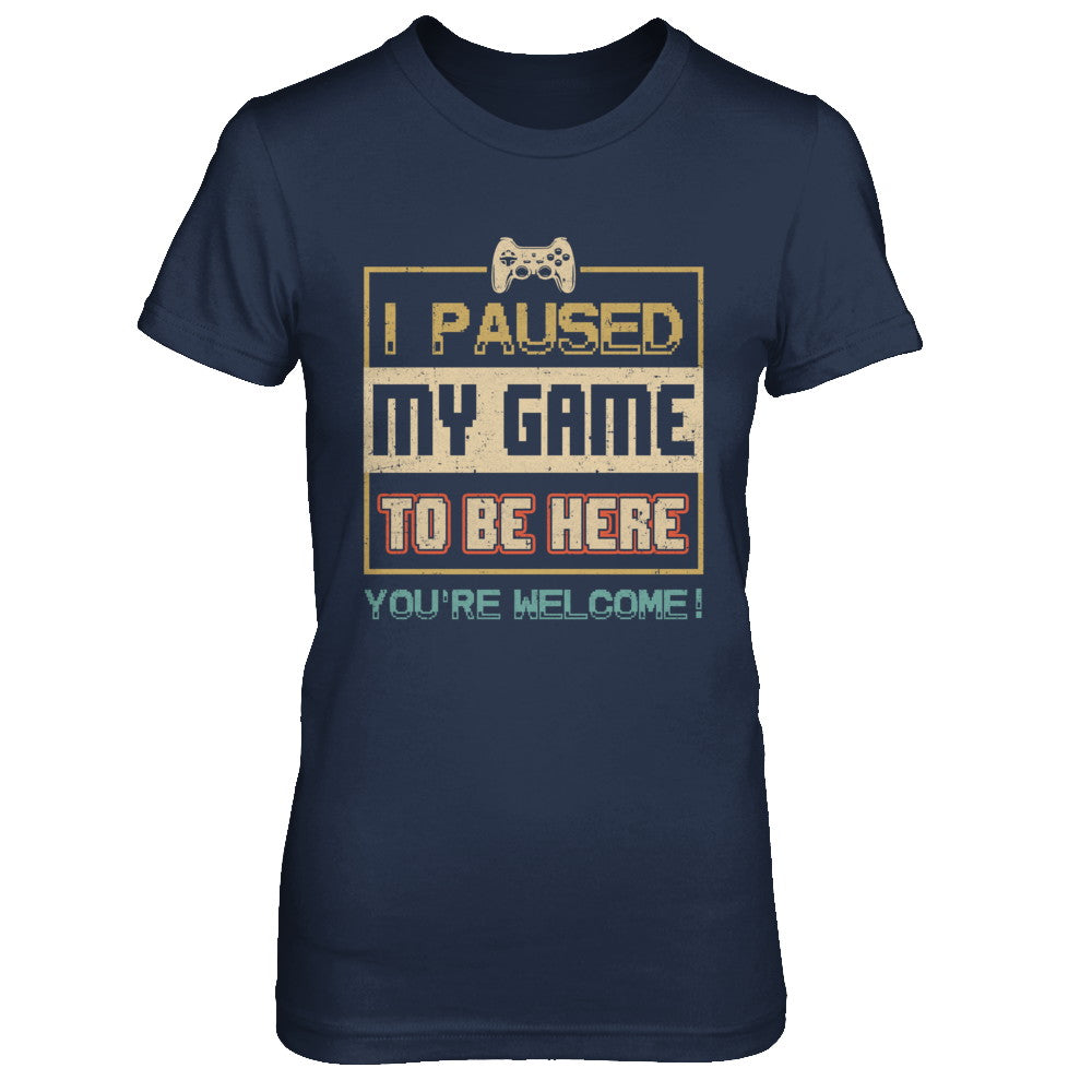 Vintage I Paused My Game To Be Here Funny Gifts Gamers T-Shirt & Hoodie | Teecentury.com