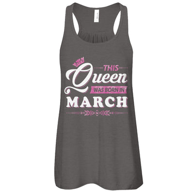 This Queen Was Born In March T-Shirt & Tank Top | Teecentury.com