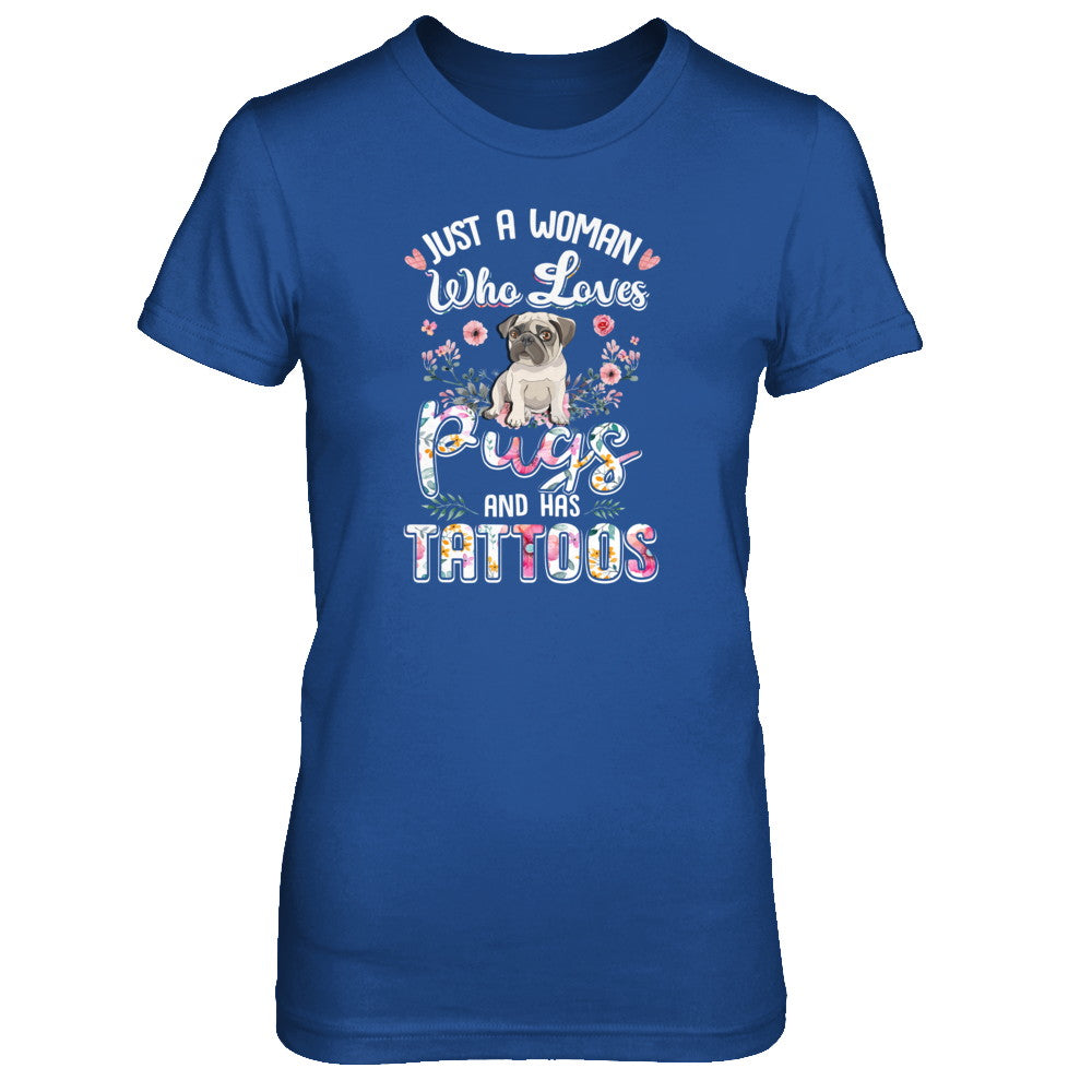 Just A Woman Who Loves Pugs And Has Tattoos T-Shirt & Tank Top | Teecentury.com