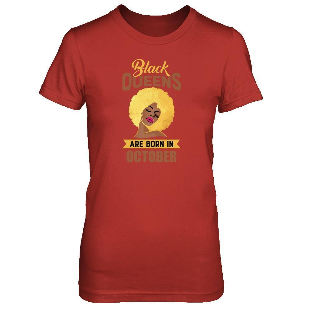 Black Queens Are Born In October T-Shirt & Tank Top | Teecentury.com