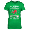 It's Beginning To Look A Sloth Like Christmas Sweater T-Shirt & Sweatshirt | Teecentury.com