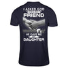 I Asked God For A Best Friend He Gave Me My Daughter T-Shirt & Hoodie | Teecentury.com