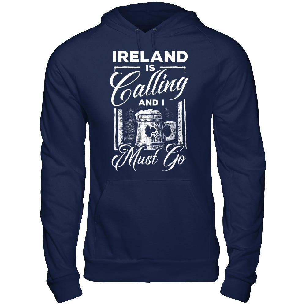 Ireland Is Calling And I Must Go T-Shirt & Hoodie | Teecentury.com