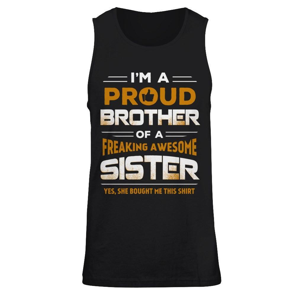 I Am A Proud Brother Of A Freaking Awesome Sister T-Shirt & Hoodie | Teecentury.com