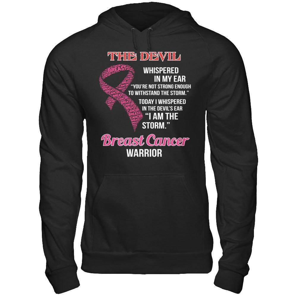 Breast Cancer Warrior I Whispered In The Devil's Ear I Am The Storm T-Shirt & Hoodie | Teecentury.com