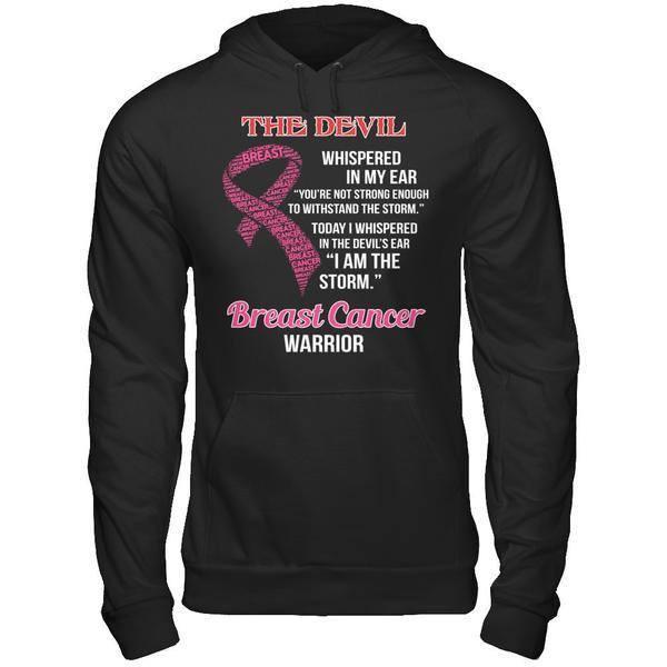 Breast Cancer Warrior I Whispered In The Devil's Ear I Am The Storm T-Shirt & Hoodie | Teecentury.com