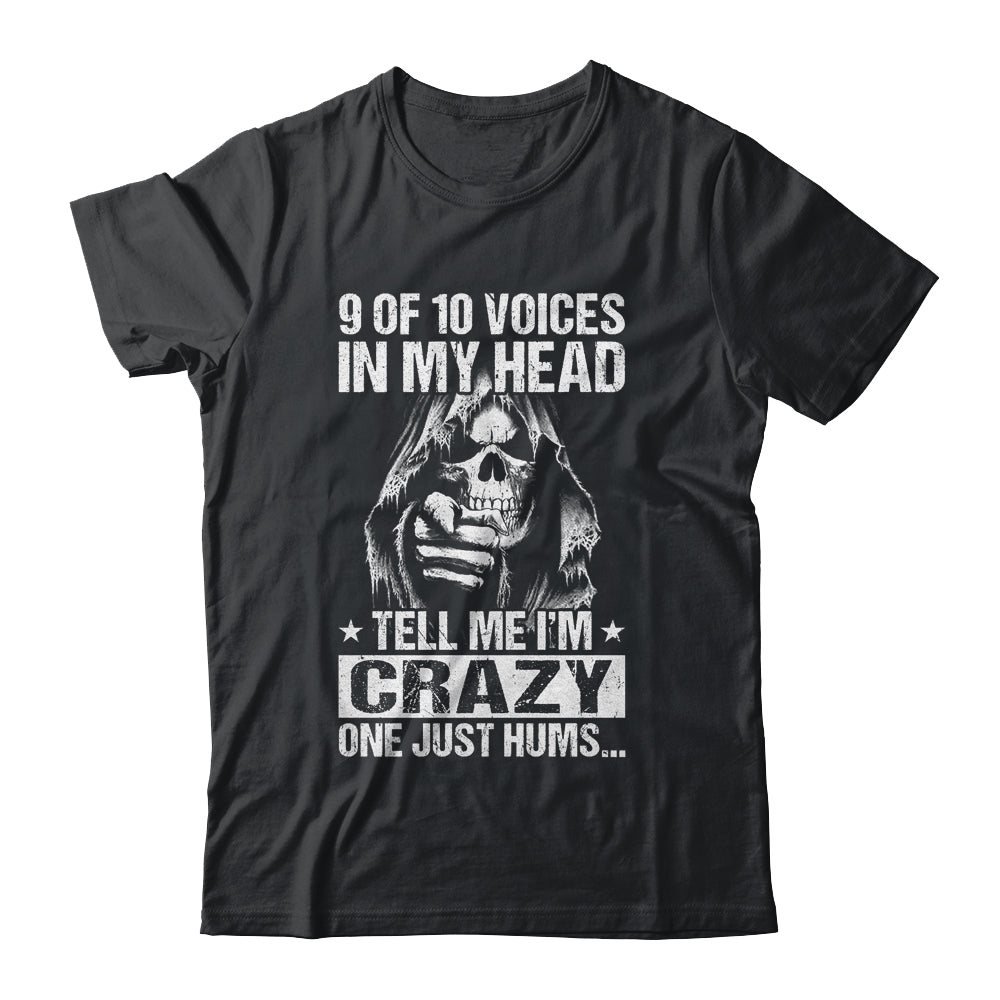 9 Out Of 10 Voices In My Head Tell Me Im Crazy Shirt & Hoodie | teecentury