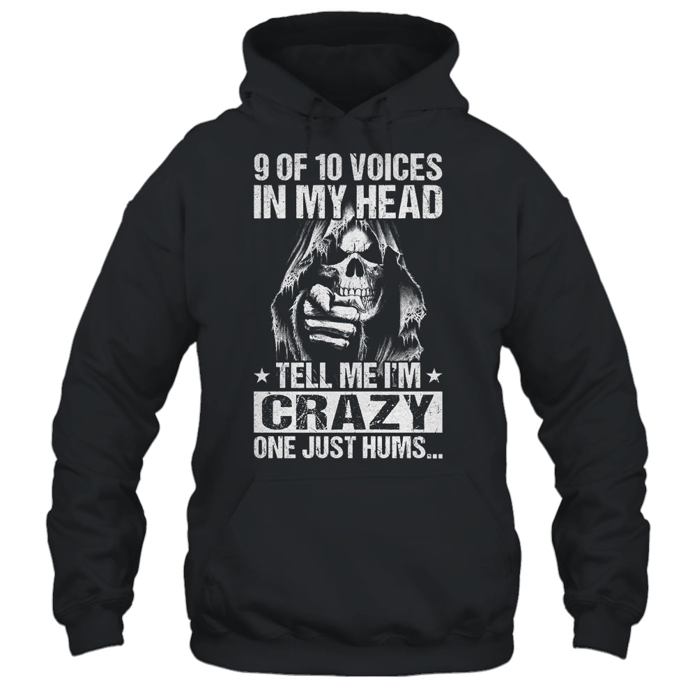 9 Out Of 10 Voices In My Head Tell Me Im Crazy Shirt & Hoodie | teecentury