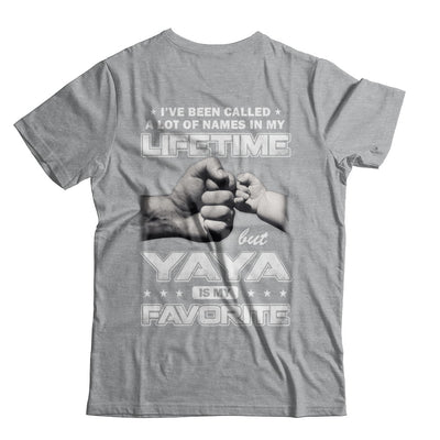 I've Been Called A Lot Of Names But Yaya Is My Favorite T-Shirt & Hoodie | Teecentury.com