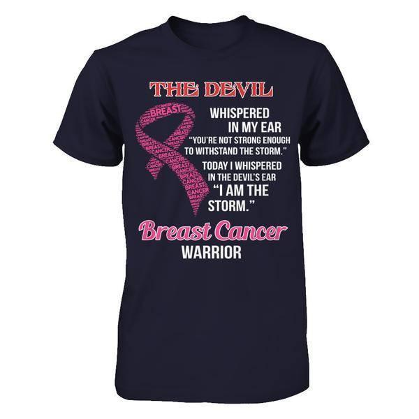 Breast Cancer Warrior I Whispered In The Devil's Ear I Am The Storm T-Shirt & Hoodie | Teecentury.com