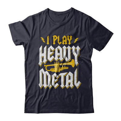 I Play Heavy Metal Trumpet Music Player T-Shirt & Hoodie | Teecentury.com