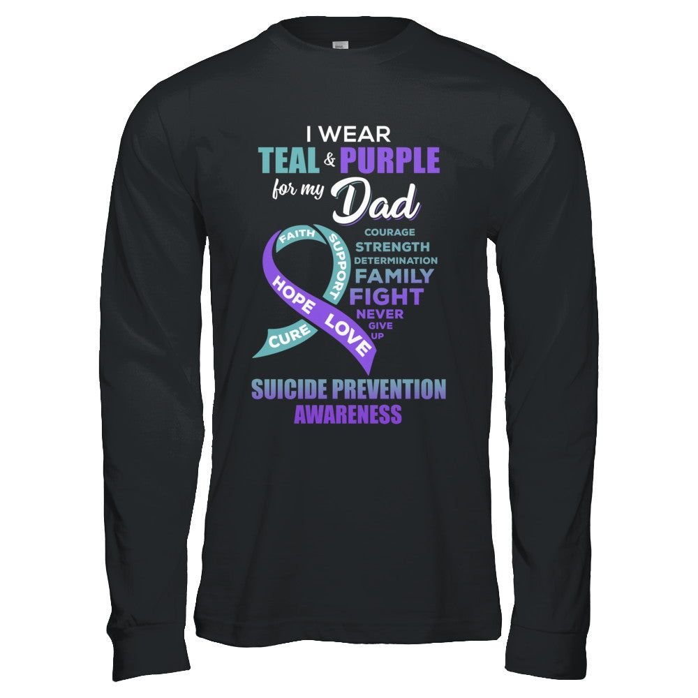 Suicide Prevention Awareness I Wear Teal Purple For My Dad T-Shirt & Hoodie | Teecentury.com