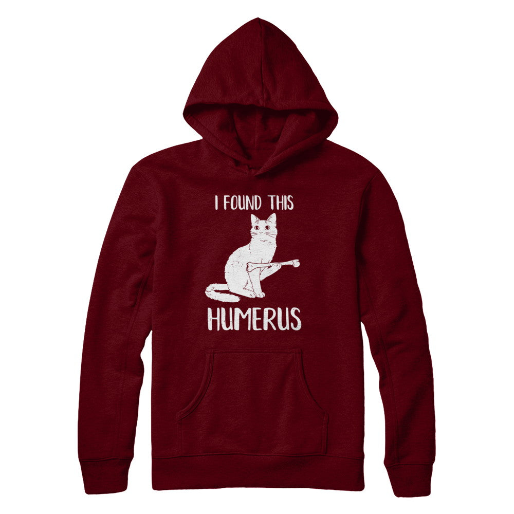 I Found This Humerus Cat Humorous T-Shirt & Hoodie | Teecentury.com