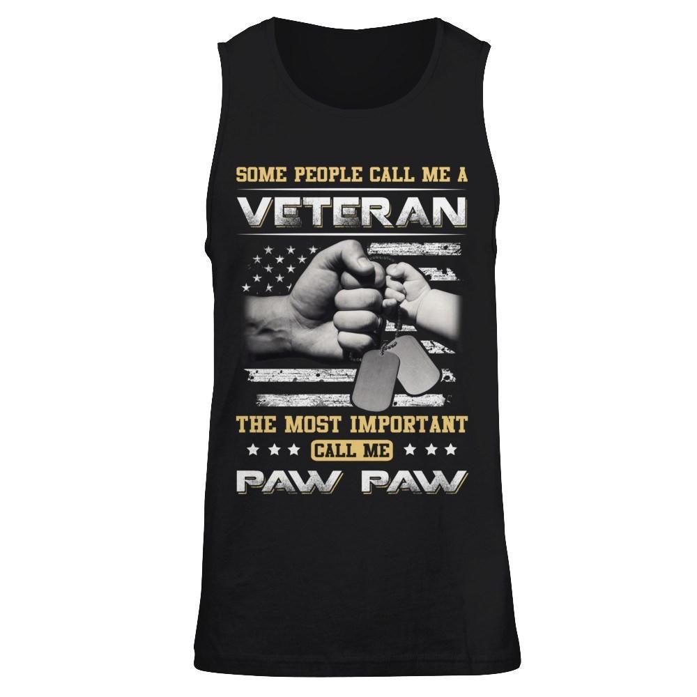 Some People Call Me Veteran The Most Important Call Me Paw Paw T-Shirt & Hoodie | Teecentury.com