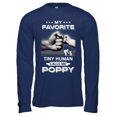 My Favorite Tiny Human Calls Me Poppy T-Shirt & Hoodie | Teecentury.com
