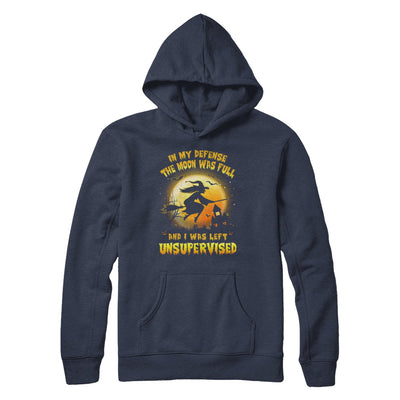 In My Defense The Moon Was Unsupervised Halloween Witch T-Shirt & Hoodie | Teecentury.com