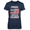 Proud Daughter Of A Soldier Army Dad Mom Veteran T-Shirt & Hoodie | Teecentury.com