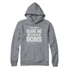 You Don't Scare Me I Have Four Sons Fathers Day T-Shirt & Hoodie | Teecentury.com