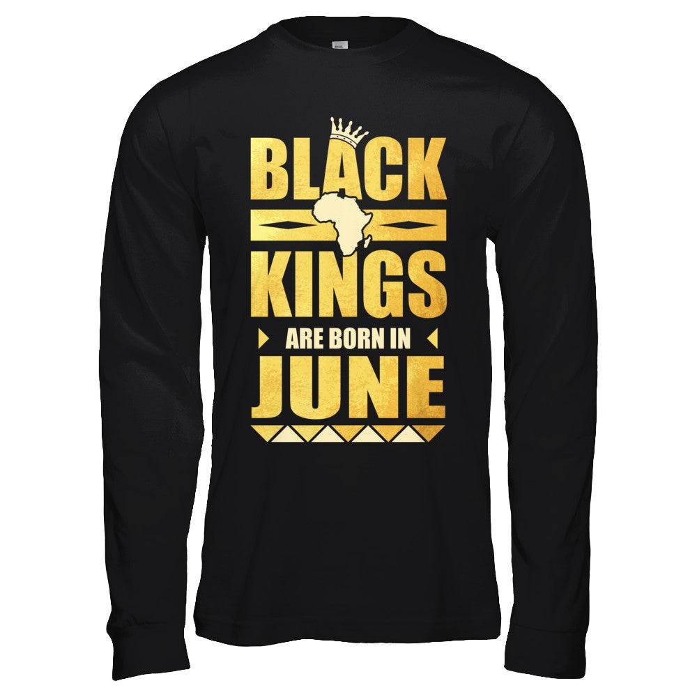 Black Kings Are Born In June Birthday T-Shirt & Hoodie | Teecentury.com