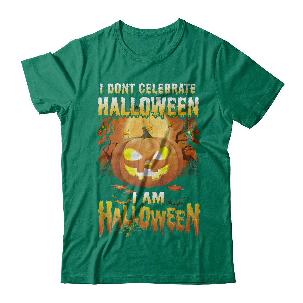 I Don't Celebrate Halloween I Am Halloween Costume T-Shirt & Hoodie | Teecentury.com
