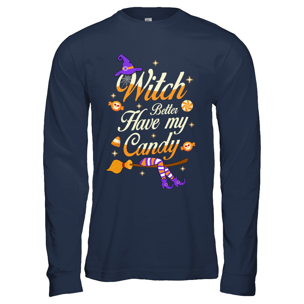 Costume Halloween Witch Better Have My Candy T-Shirt & Hoodie | Teecentury.com