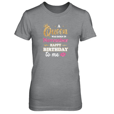 A Queen Was Born In November Happy Birthday Gift T-Shirt & Tank Top | Teecentury.com