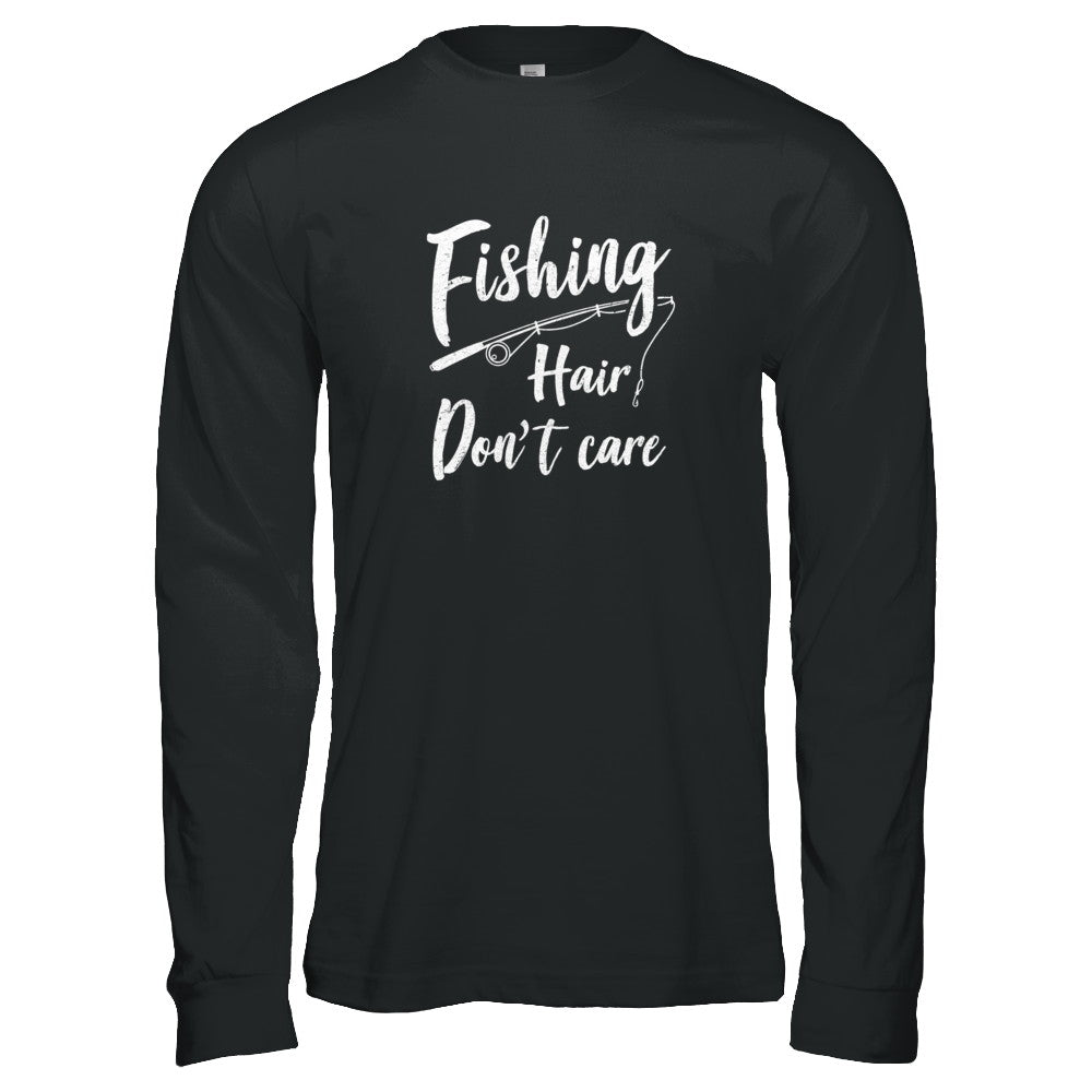 Fishing Hair Don't Care T-Shirt & Tank Top | Teecentury.com