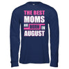 The Best Moms Are Born In August T-Shirt & Hoodie | Teecentury.com