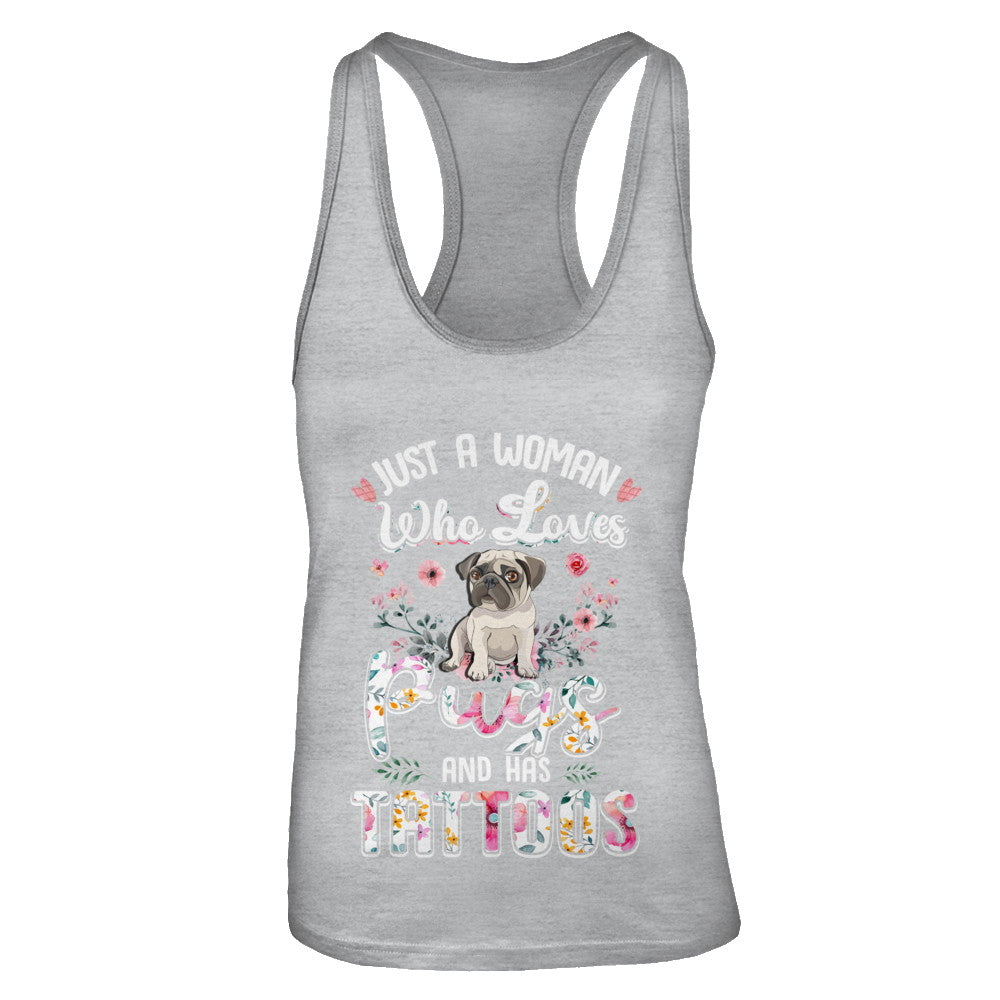 Just A Woman Who Loves Pugs And Has Tattoos T-Shirt & Tank Top | Teecentury.com