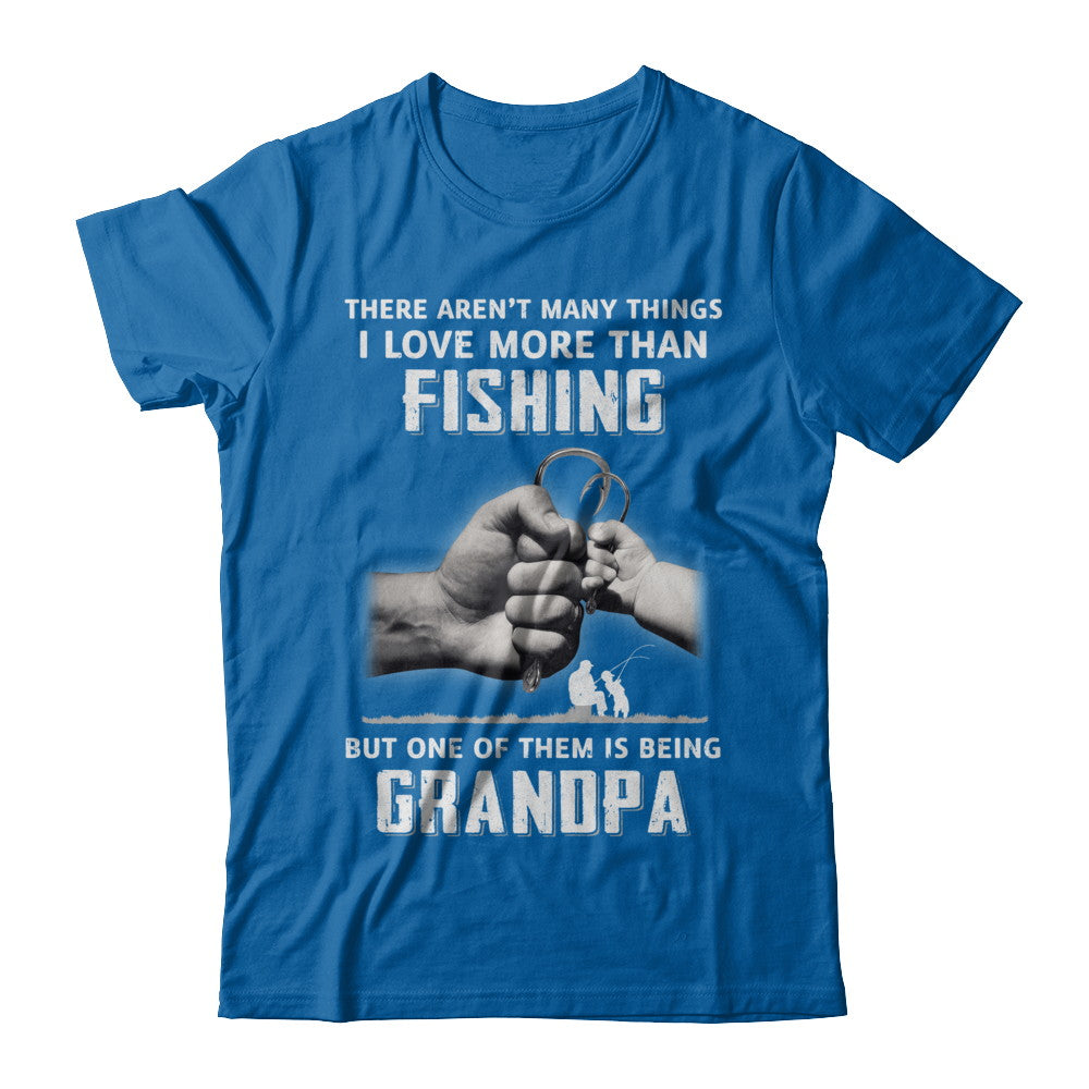 grandpa fishing love more than fishing - Fishing Grandpa - T-Shirt