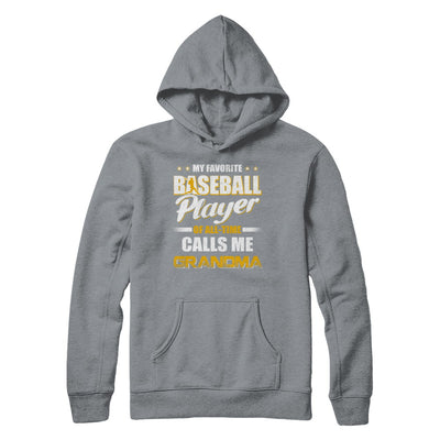 My Favorite Baseball Player Calls Me Grandma Baseball T-Shirt & Hoodie | Teecentury.com