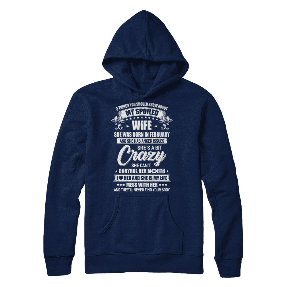 3 Things About My Spoiled Wife February Birthday Gift T-Shirt & Hoodie | Teecentury.com