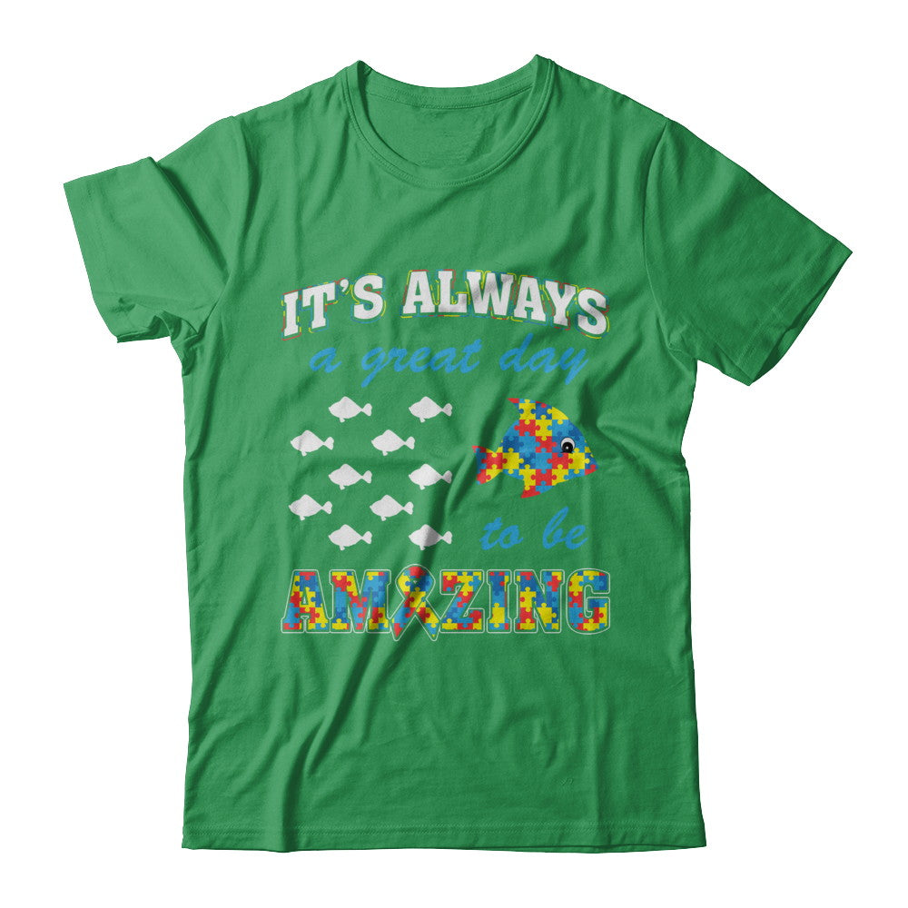 Autism It's Always A Great Day To Be Amazing T-Shirt & Hoodie | Teecentury.com