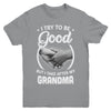 I Try To Be Good But I Take After My Grandma Toddler Kids Youth Youth Shirt | Teecentury.com