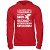 Always Be Yourself Except If You Can Be A Dragon T-Shirt & Hoodie | Teecentury.com