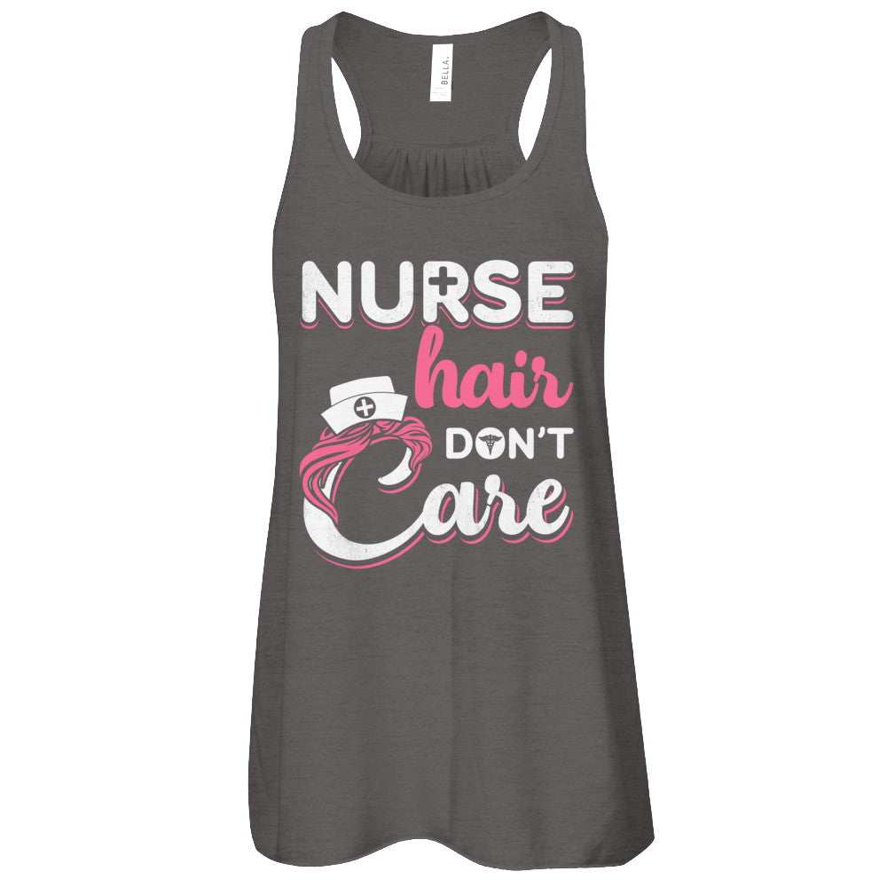 Nurse Hair Don't Care T-Shirt & Tank Top | Teecentury.com