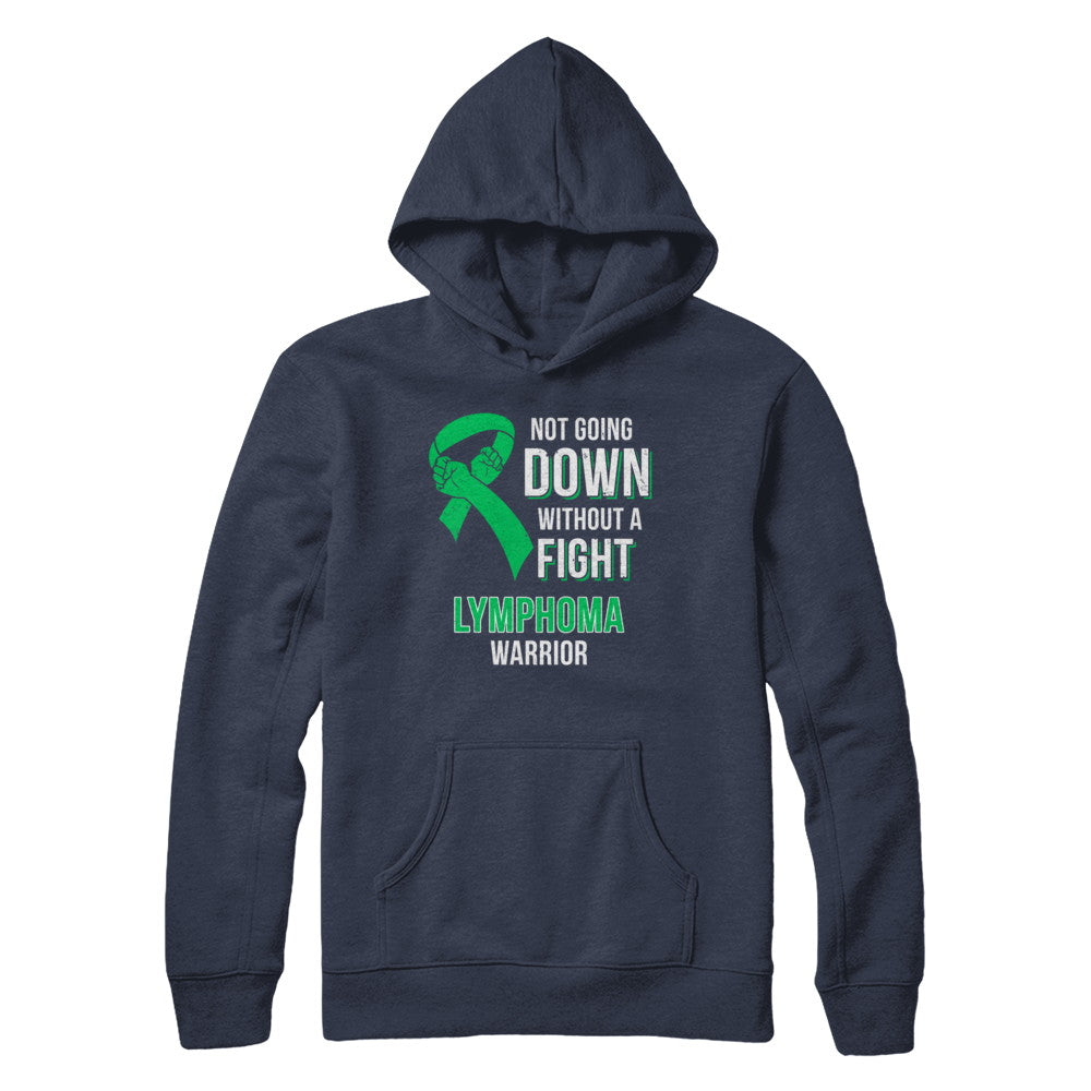 Not Going Down Without A Fight Lymphoma Awareness Warrior T-Shirt & Hoodie | Teecentury.com