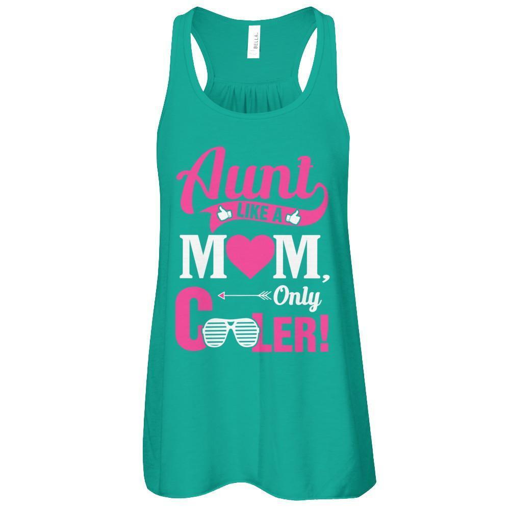 Aunt Like A Mom Only Cooler T-Shirt & Tank Top | Teecentury.com