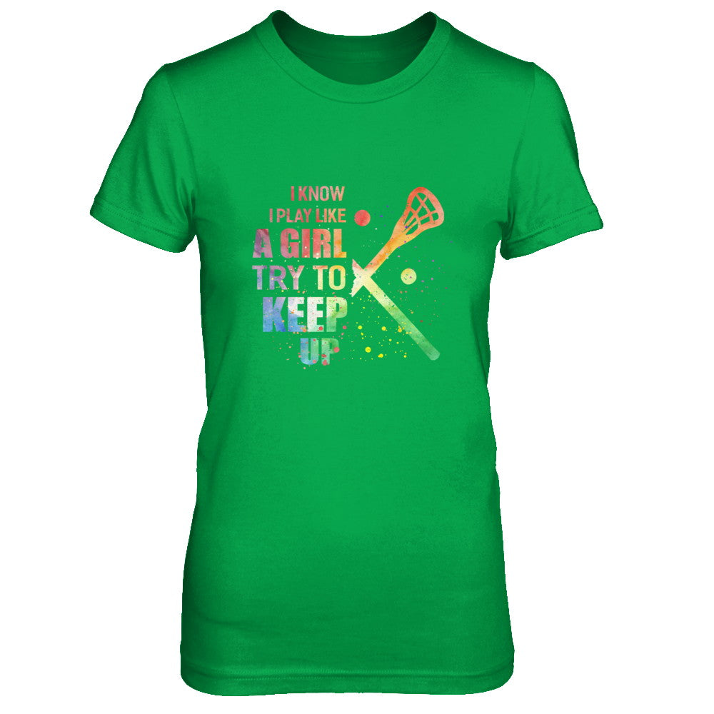Yeah I Play Like A Girl Lacrosse Girl T-Shirt & Hoodie | Teecentury.com
