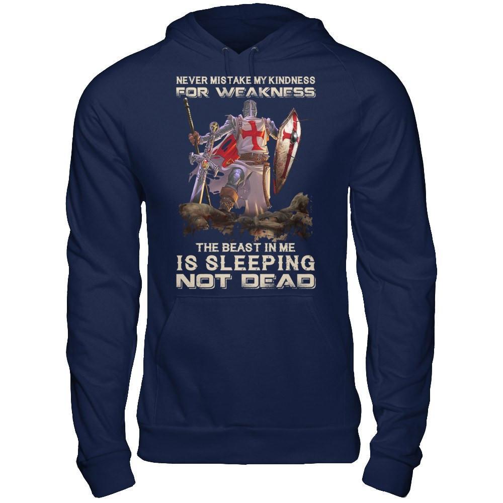 Knight Templar My Kindness For Weakness The Beast In Me Is Sleeping Not Dead T-Shirt & Hoodie | Teecentury.com