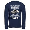 I Love More Than Hunting Being Papa Funny Fathers Day T-Shirt & Hoodie | Teecentury.com